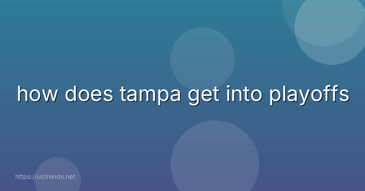 how does tampa get into playoffs