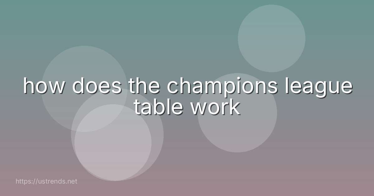 how does the champions league table work