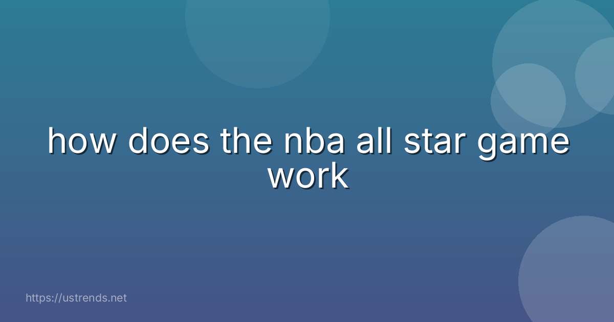 how does the nba all star game work