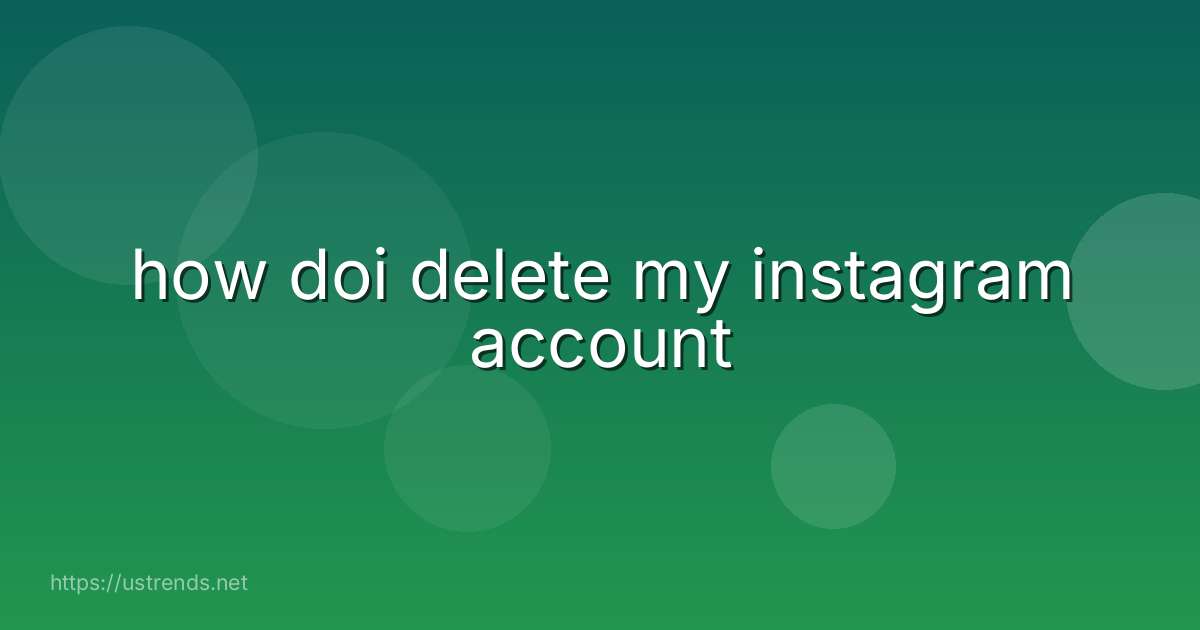 how doi delete my instagram account