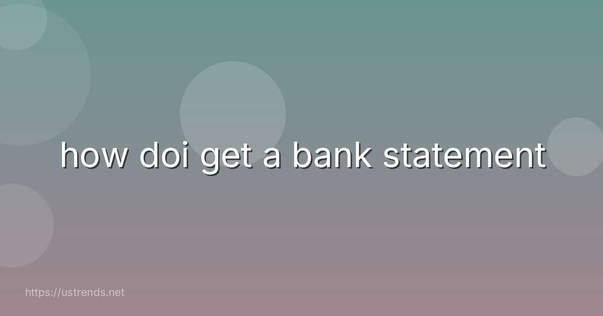 how doi get a bank statement