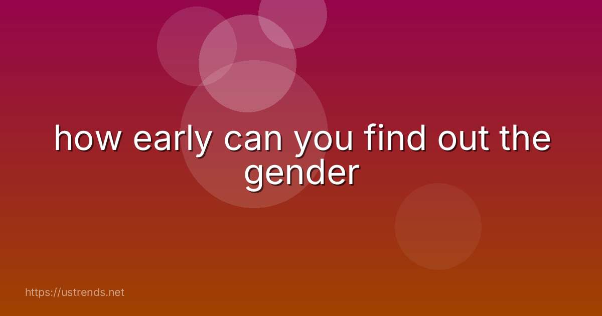 how early can you find out the gender