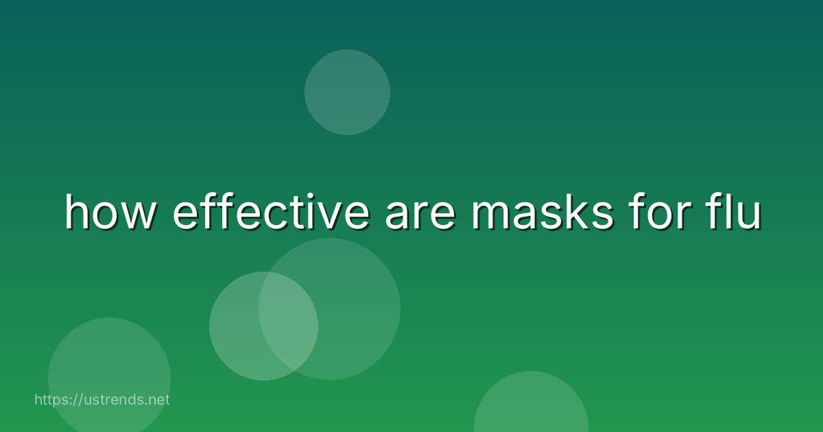 how effective are masks for flu