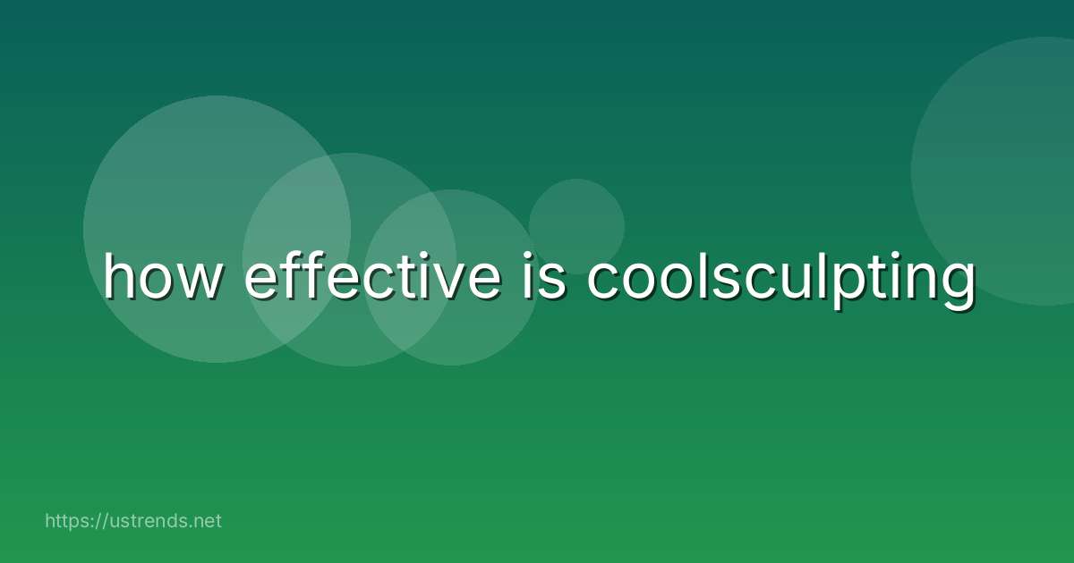 how effective is coolsculpting