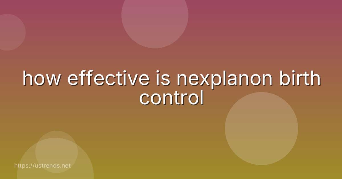 how effective is nexplanon birth control