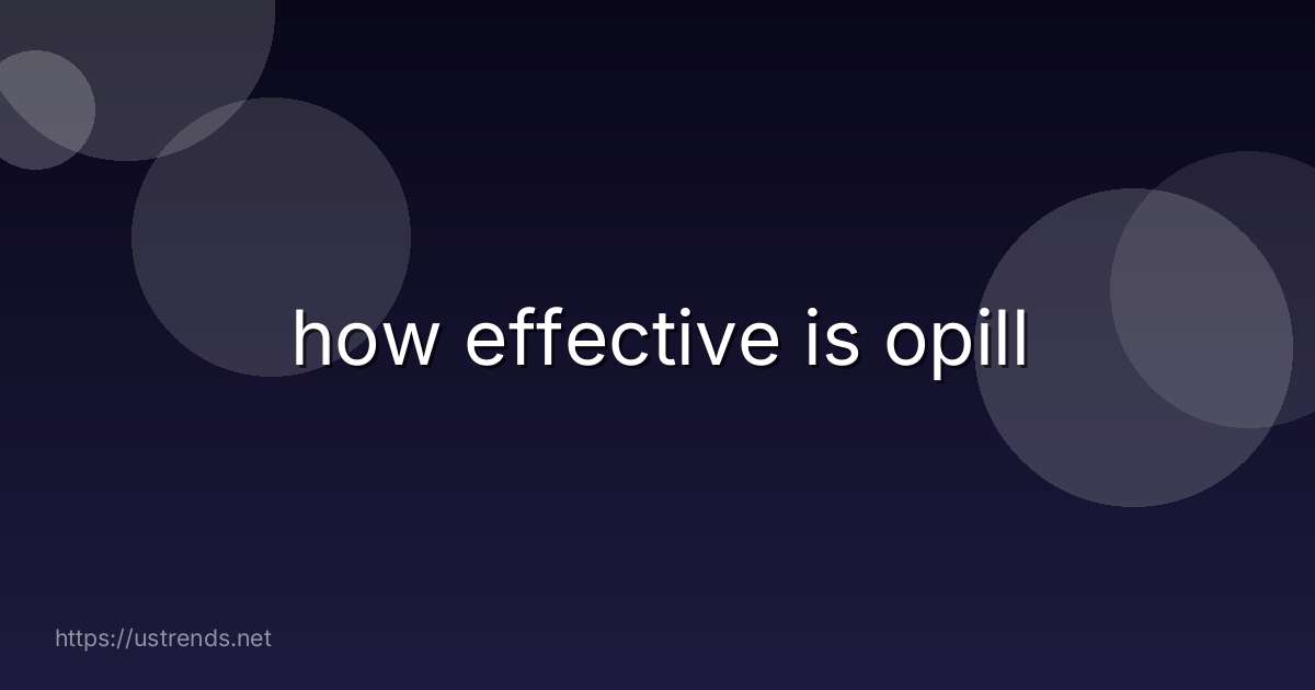 how effective is opill