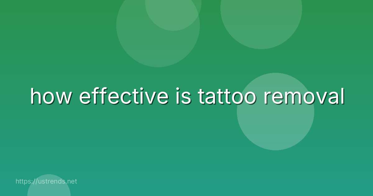 how effective is tattoo removal