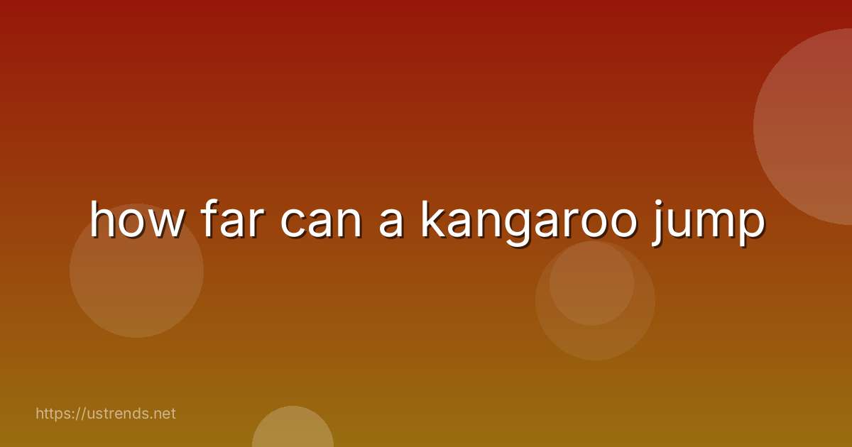 how far can a kangaroo jump
