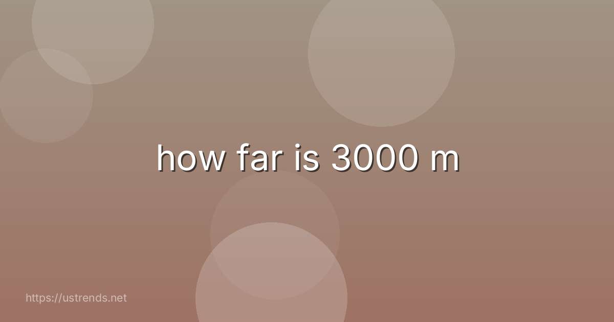 how far is 3000 m