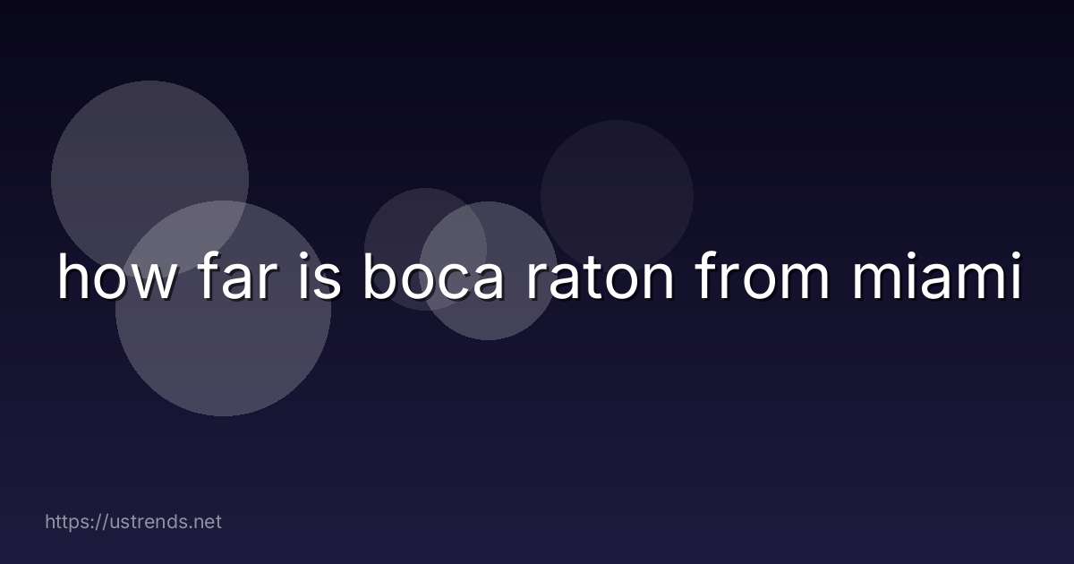 how far is boca raton from miami