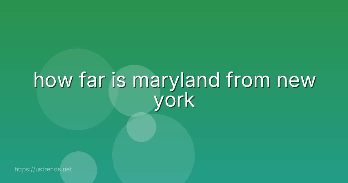 how far is maryland from new york