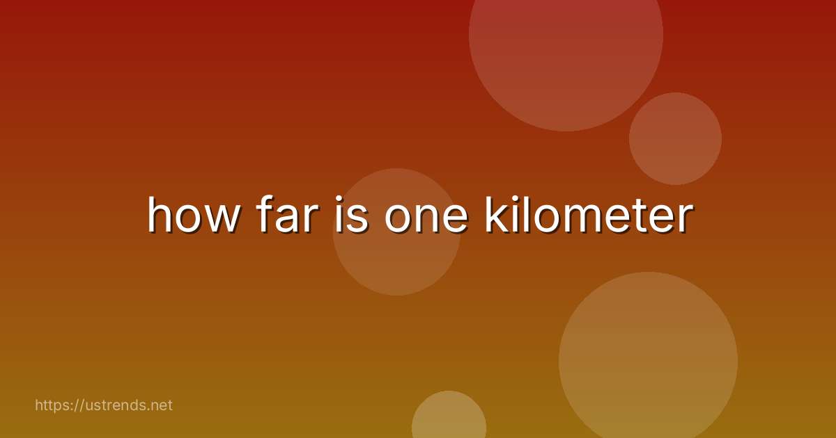 how far is one kilometer