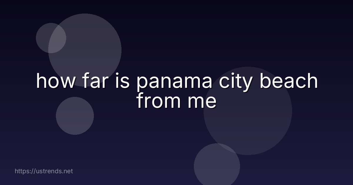 how far is panama city beach from me