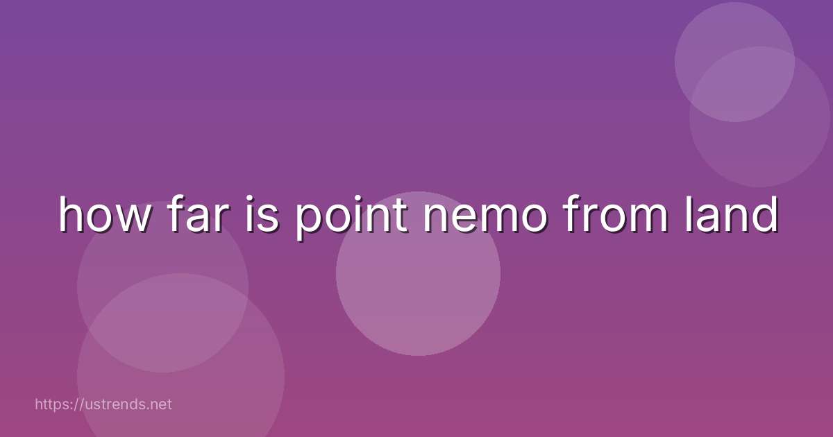 how far is point nemo from land