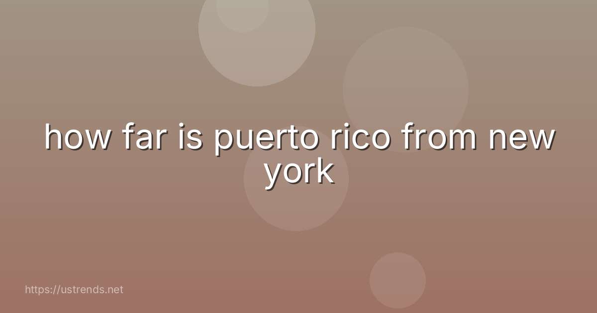how far is puerto rico from new york