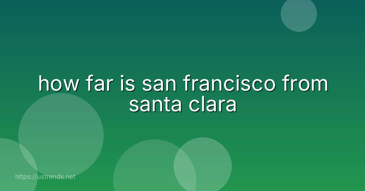 how far is san francisco from santa clara