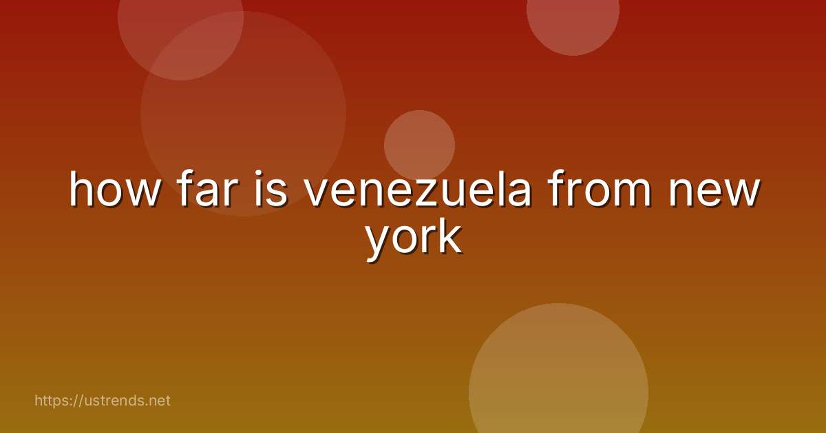 how far is venezuela from new york