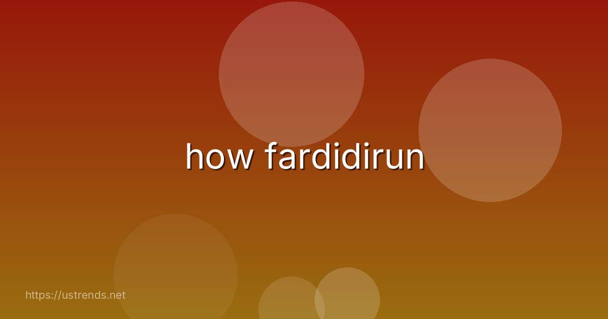 how fardidirun