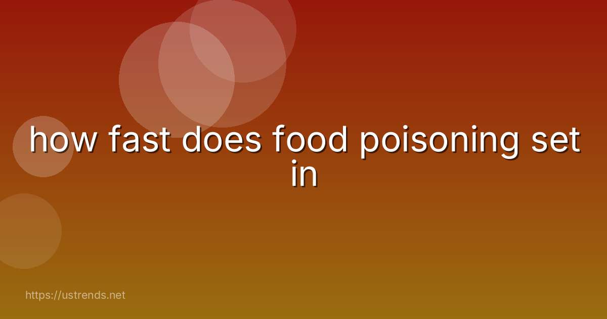 how fast does food poisoning set in