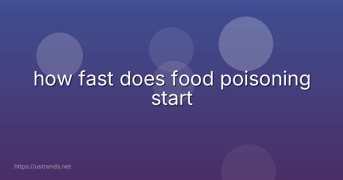 how fast does food poisoning start
