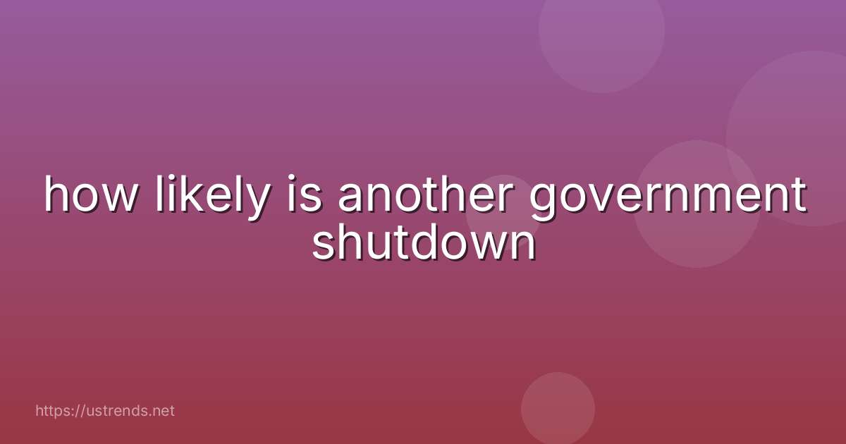 how likely is another government shutdown