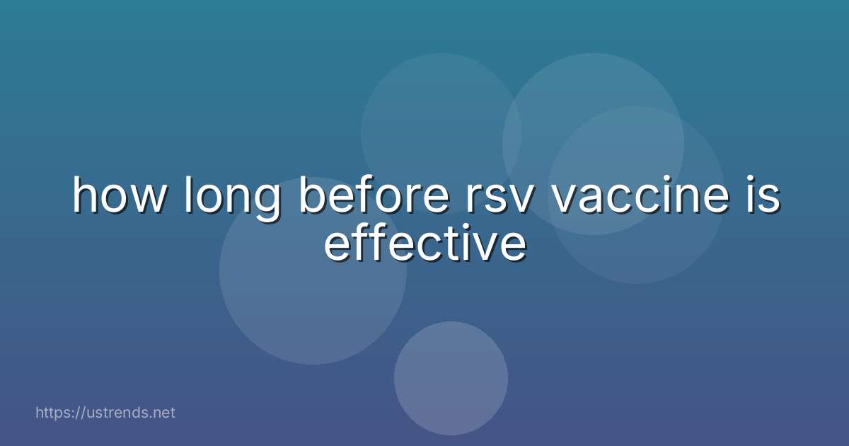how long before rsv vaccine is effective