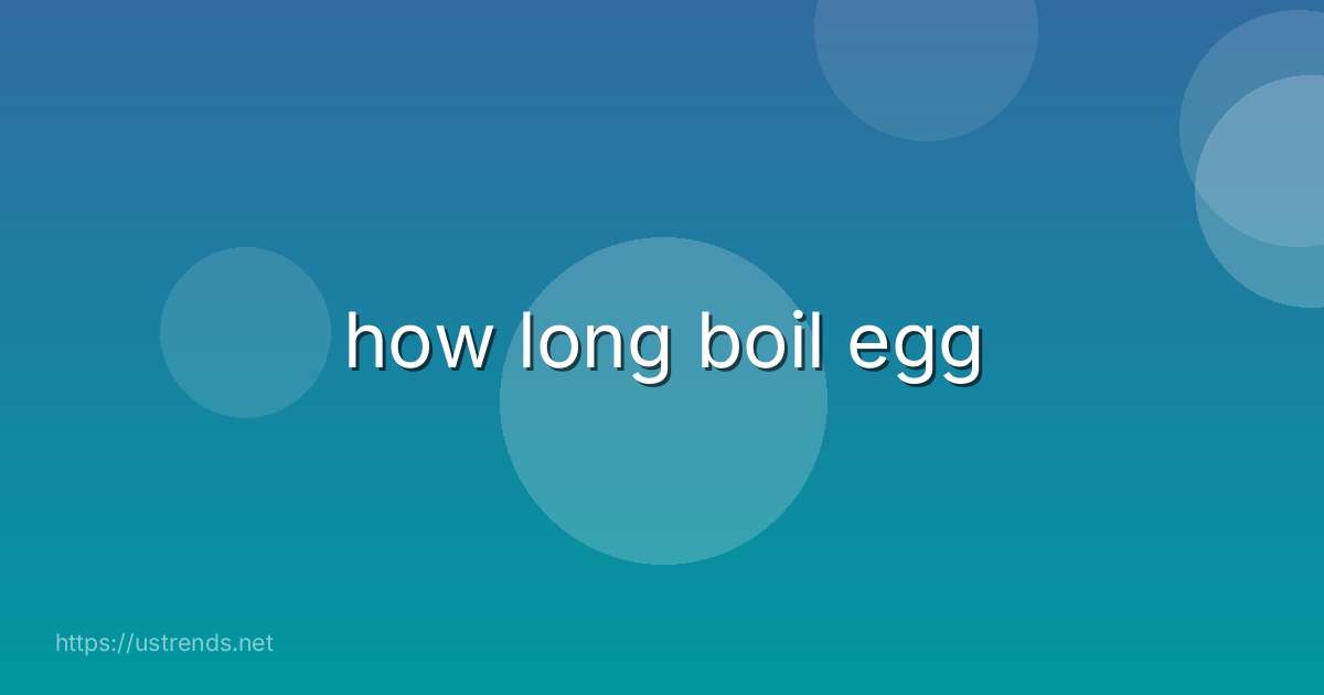 how long boil egg
