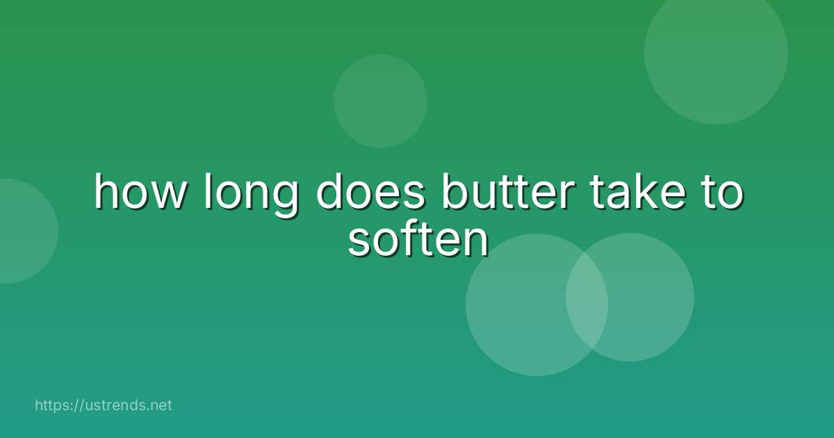 how long does butter take to soften