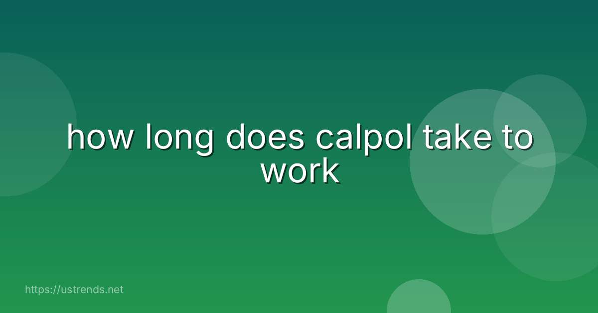 how long does calpol take to work