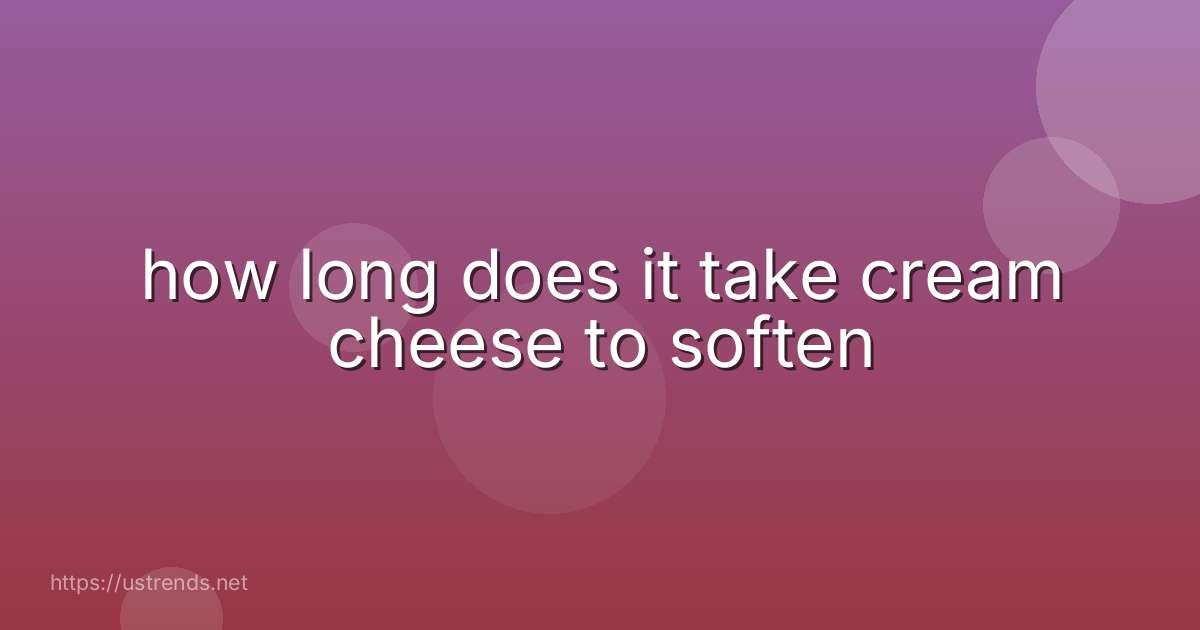 how long does it take cream cheese to soften