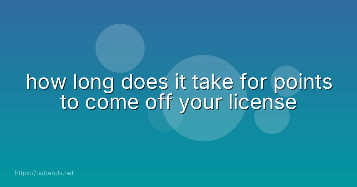 how long does it take for points to come off your license