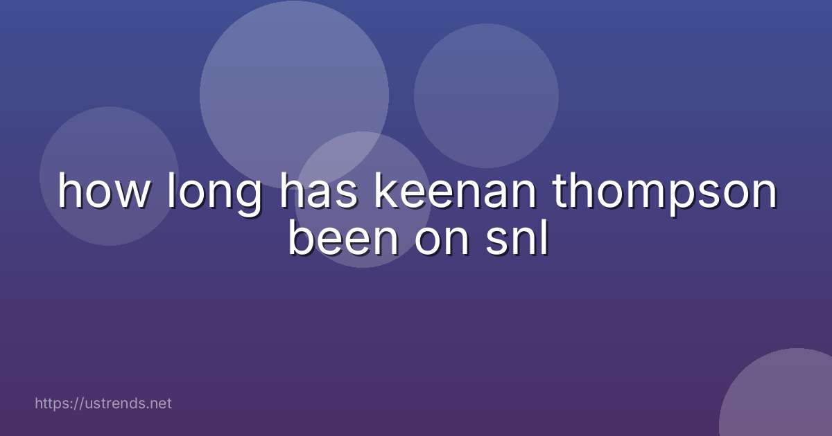how long has keenan thompson been on snl
