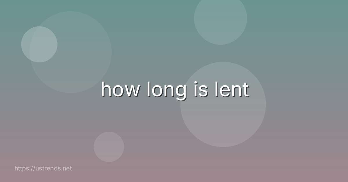 how long is lent
