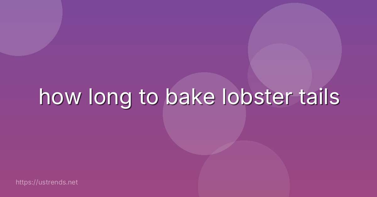 how long to bake lobster tails