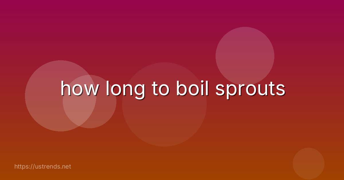 how long to boil sprouts