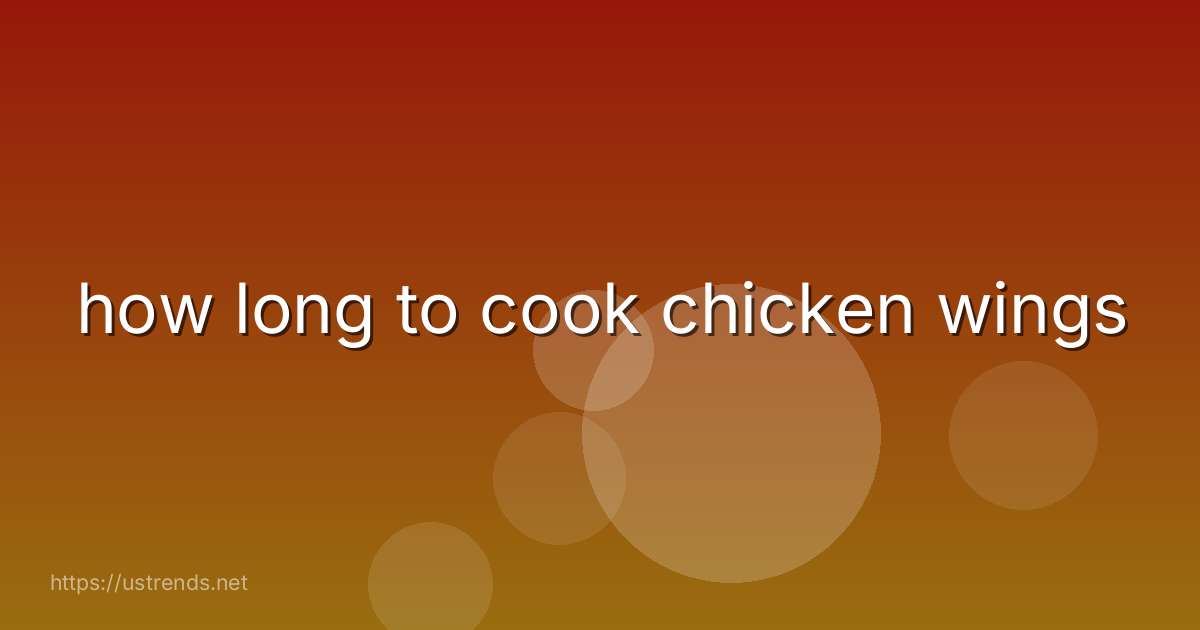 how long to cook chicken wings