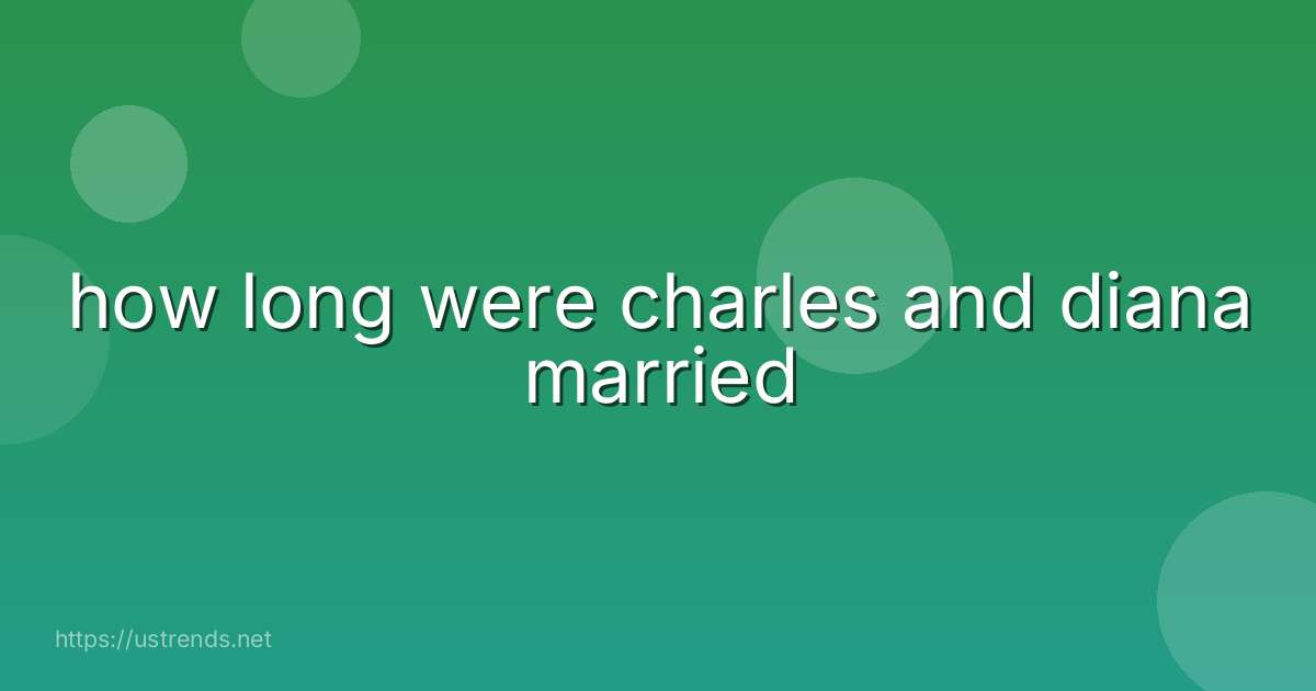 how long were charles and diana married