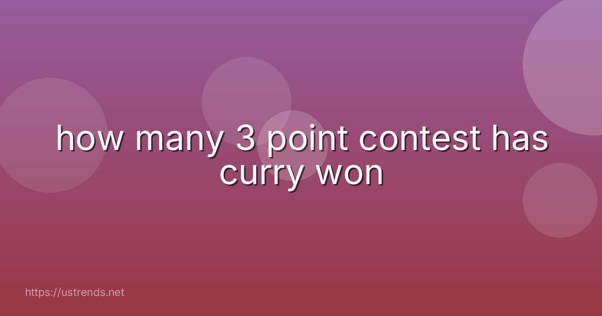 how many 3 point contest has curry won
