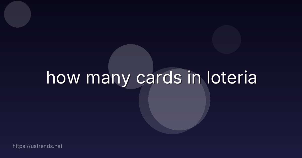how many cards in loteria