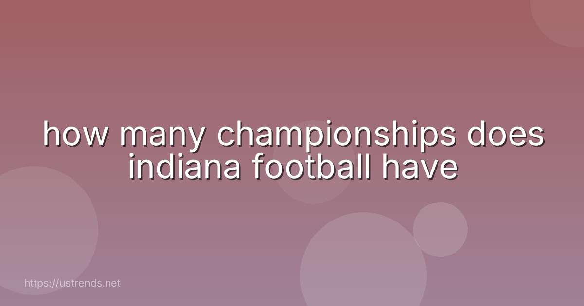 how many championships does indiana football have