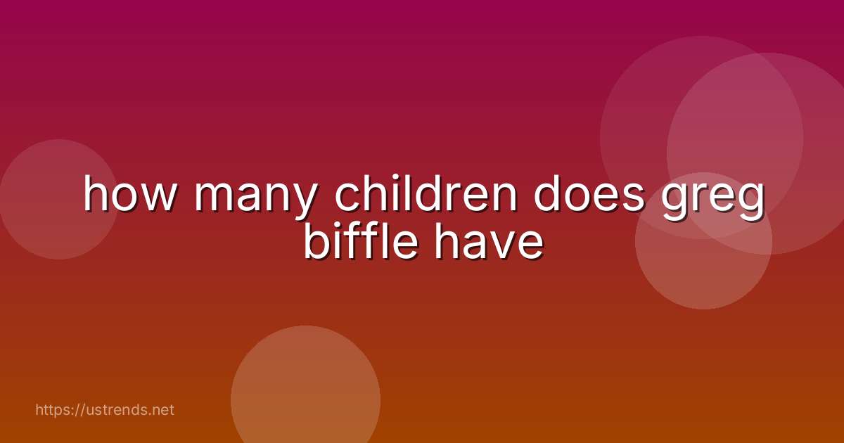 how many children does greg biffle have