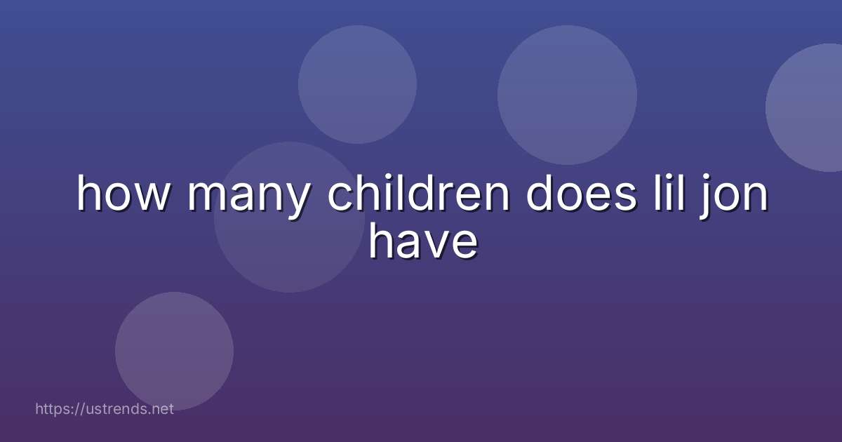 how many children does lil jon have