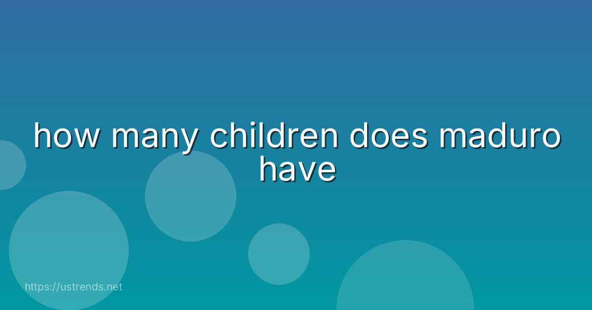 how many children does maduro have