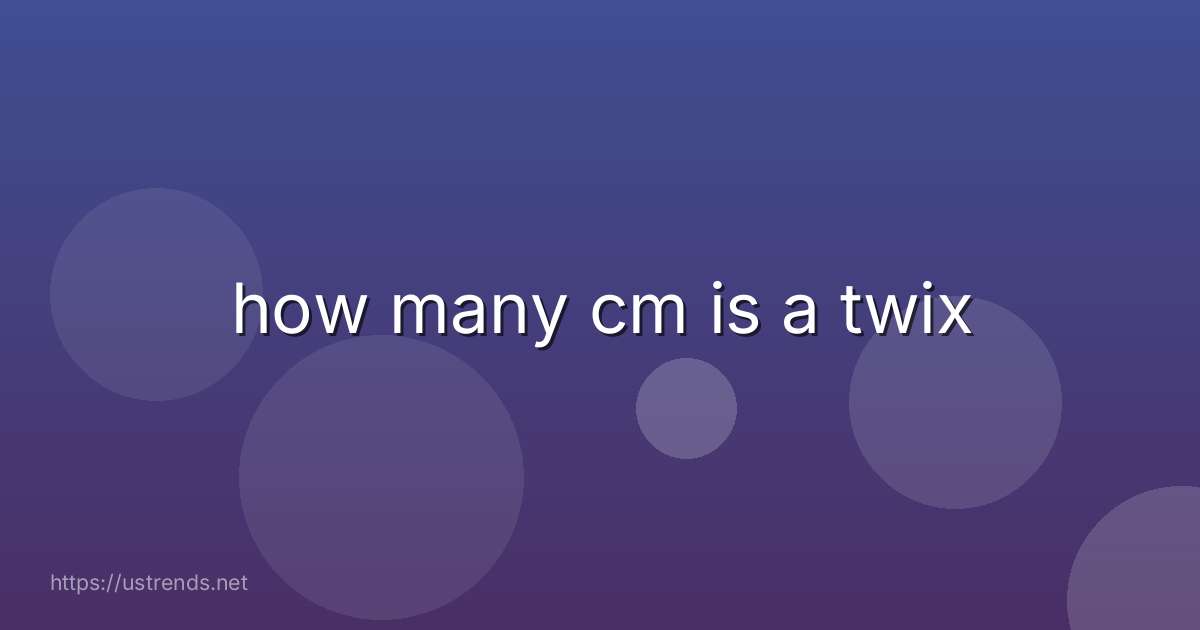 how many cm is a twix