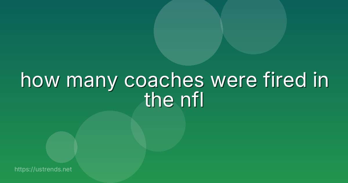 how many coaches were fired in the nfl