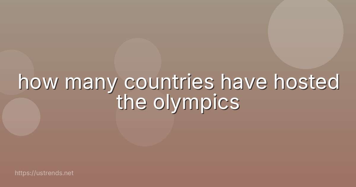 how many countries have hosted the olympics