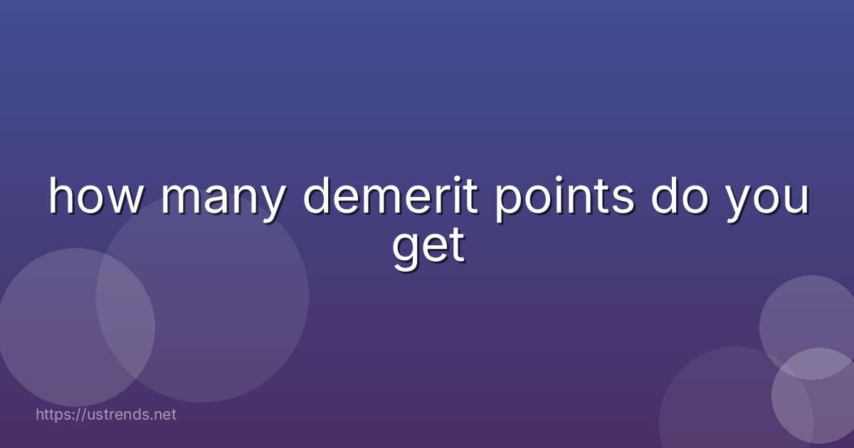 how many demerit points do you get