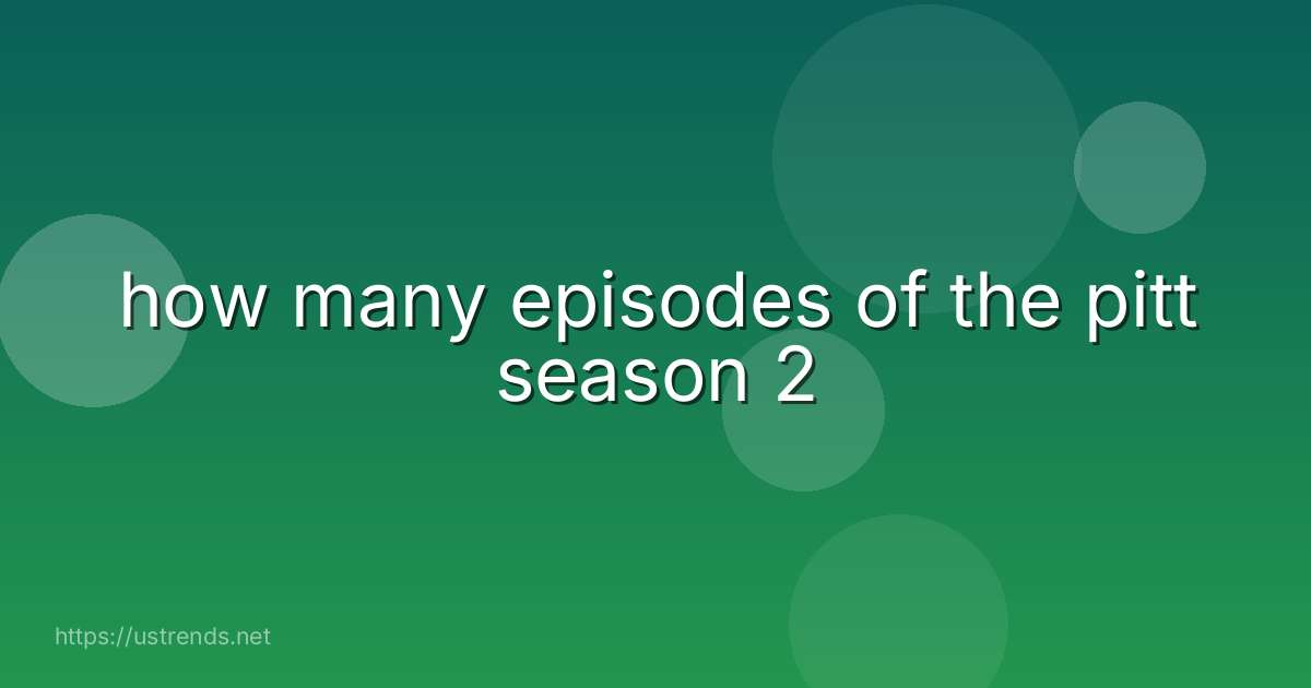 how many episodes of the pitt season 2