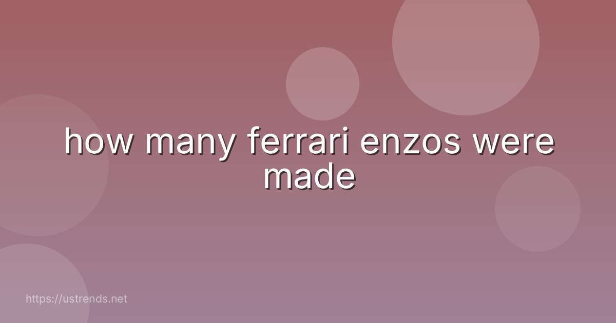 how many ferrari enzos were made