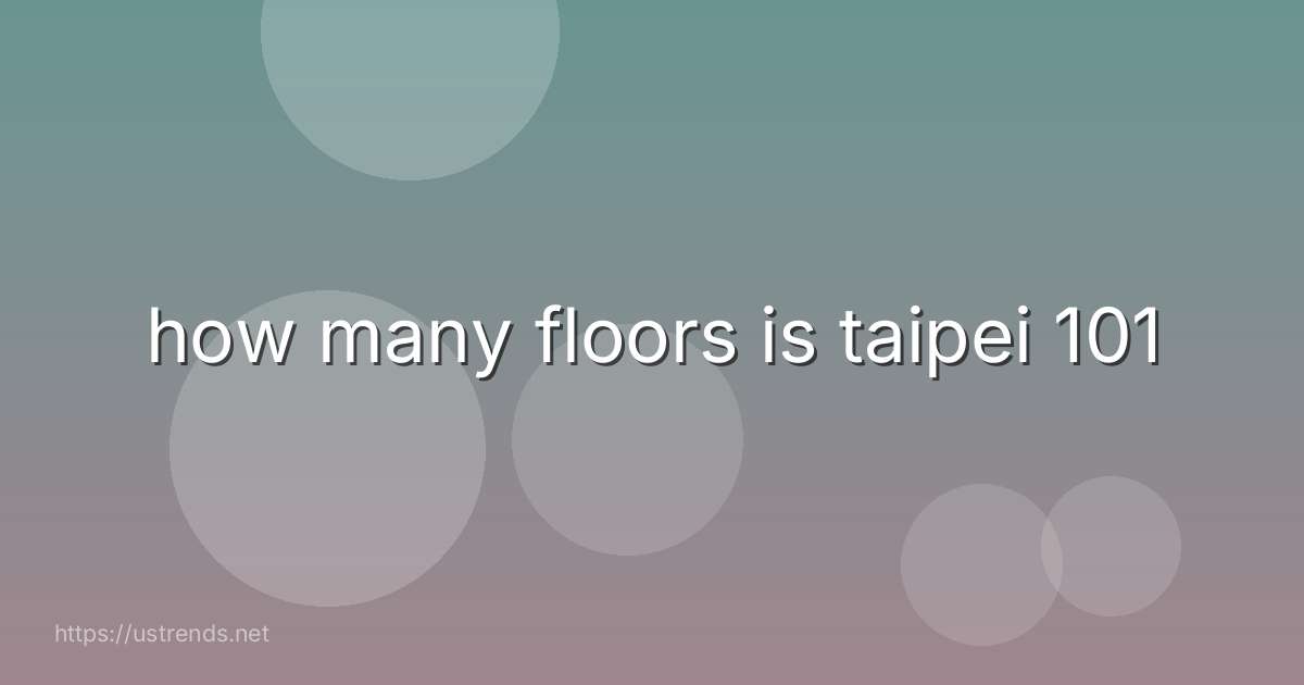 how many floors is taipei 101
